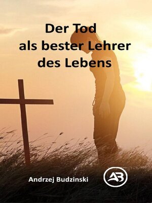 cover image of Der Tod als bester  Lehrer des Lebens